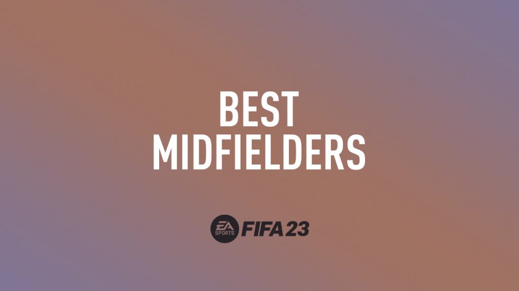 برترین بازیکنان فیفا 23 در خط هافبک